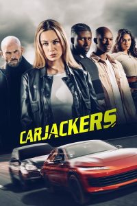 Download Carjackers (2025) Dual Audio {Hindi-English} WEB-DL 480p [347MB] || 720p [937MB] || 1080p [2GB]