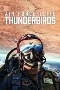 Download Air Force Elite: Thunderbirds (2025) NF Dual Audio [HINDI & ENGLISH] WEB-DL 480p [330MB] || 720p [903MB] || 1080p [1.8GB]