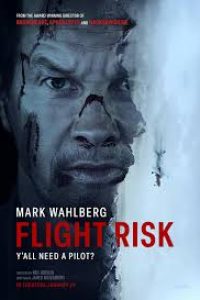 Download Flight Risk (2025) Dual Audio {Hindi-English} BluRay 480p [432MB] || 720p [913MB] || 1080p [1.6GB]