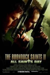Download The Boondock Saints II: All Saints Day (2009) Dual Audio {Hindi-English} BluRay 480p [301MB] || 720p [627MB] || 1080p [1.8GB]