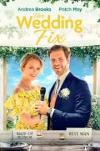 Download The Wedding Fix (2022) Dual Audio [HINDI & ENGLISH] WEB-DL 480p [206MB] || 720p [879MB] || 1080p [1.4GB]
