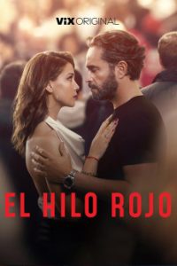 Download El Hilo Rojo (2025) {Spanish} WebRip 720p [909MB] || 1080p [1.7GB]