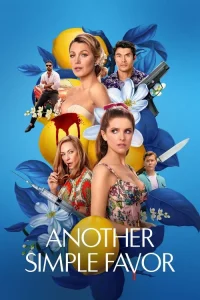 Download A Simple Favor Sequel (2025) Dual Audio [HINDI & ENGLISH] WEB-DL 480p [436MB] || 720p [1.2GB] || 1080p [2.3GB]